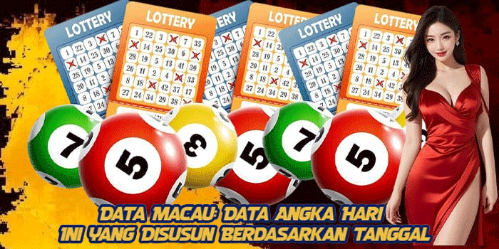 Data Macau: Data Angka Hari Ini yang Disusun Berdasarkan Tanggal