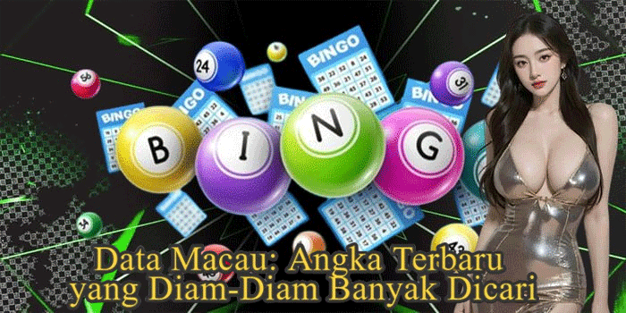 Data Macau: Angka Terbaru yang Diam-Diam Banyak Dicari